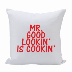 Pillow 16X16 Mr. Good Lookin' (Pack of 1)
